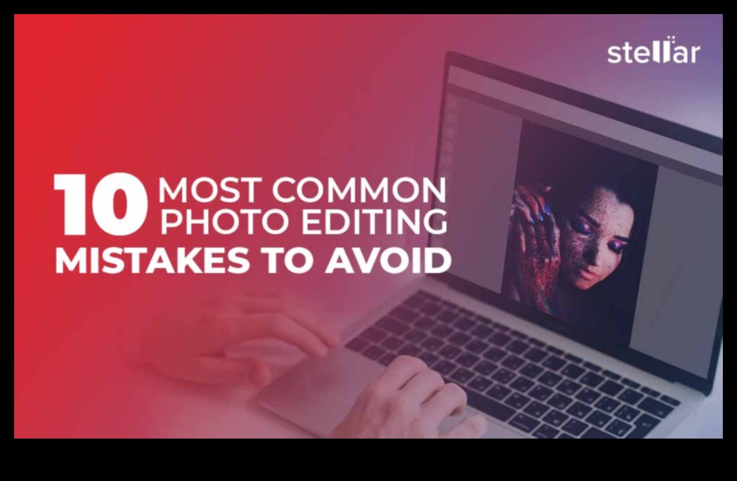 Greșeli de editare a fotografiilor DIY: Cum să înveți din erori